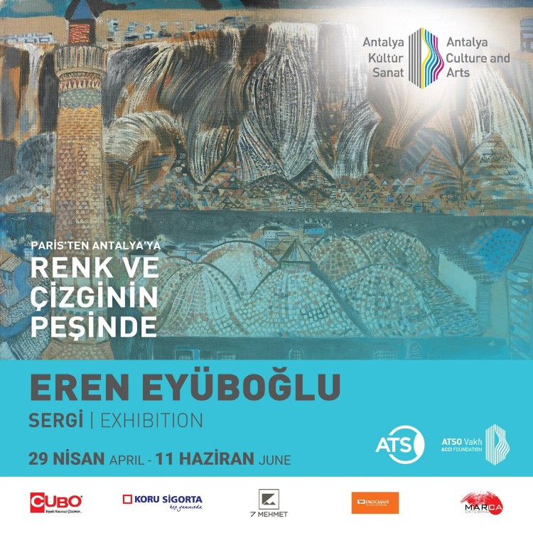 EREN EYÜBOĞLU “Paris’ten Antalya’ya Renk ve Çizginin Peşinde”